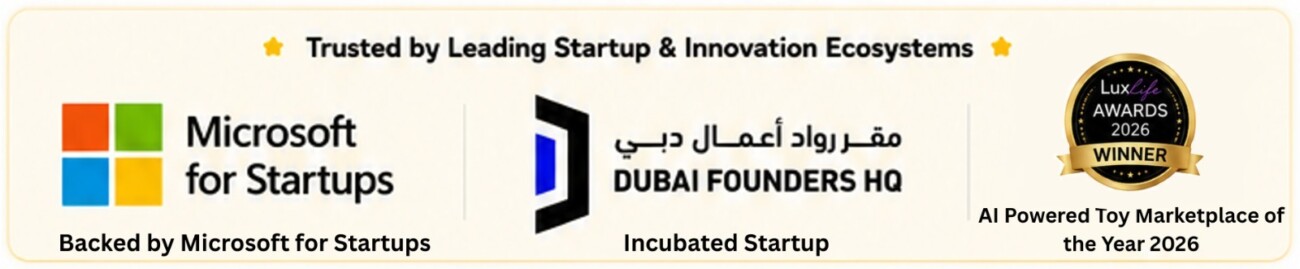 Toy Souk is backed by Microsoft for Startups, incubated at Dubai Founders HQ, and winner of AI Powered Toy Marketplace of the Year 2026 at the Lux Life Awards